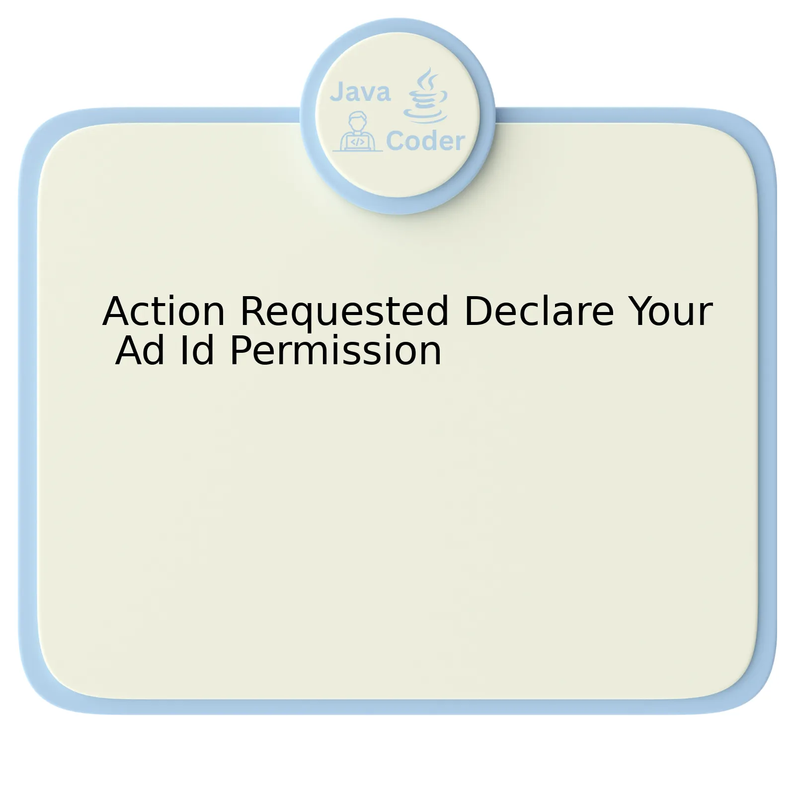 Action Requested Declare Your Ad Id Permission