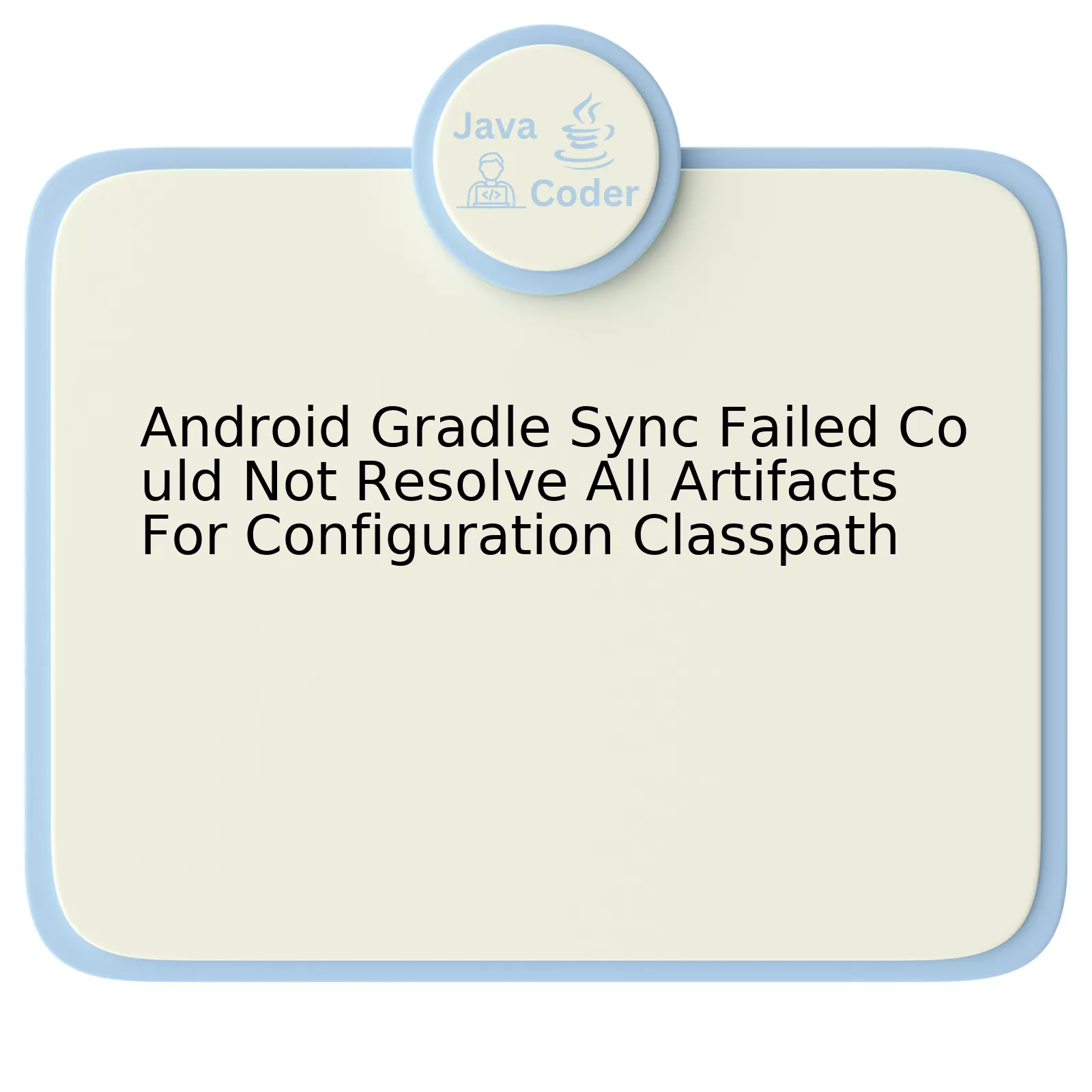 Android Gradle Sync Failed Could Not Resolve All Artifacts For Configuration Classpath