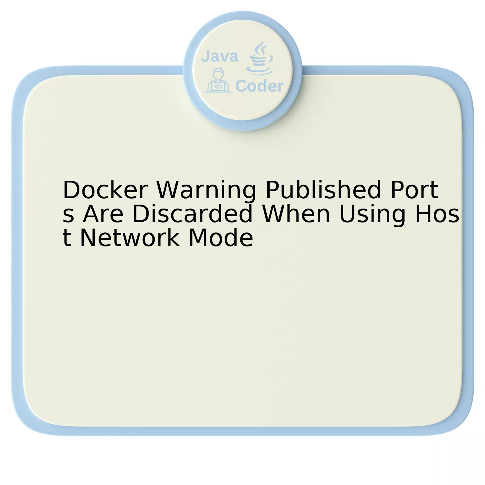 Docker Warning Published Ports Are Discarded When Using Host Network Mode