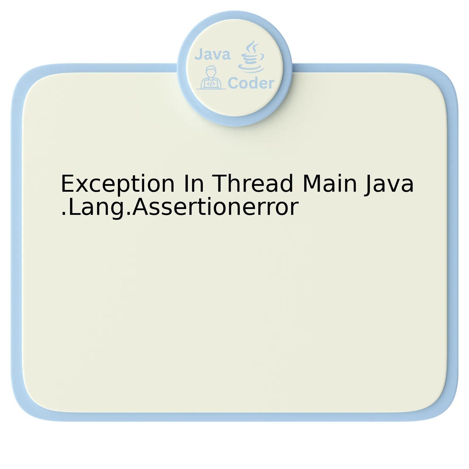 Exception In Thread Main Java.Lang.Assertionerror