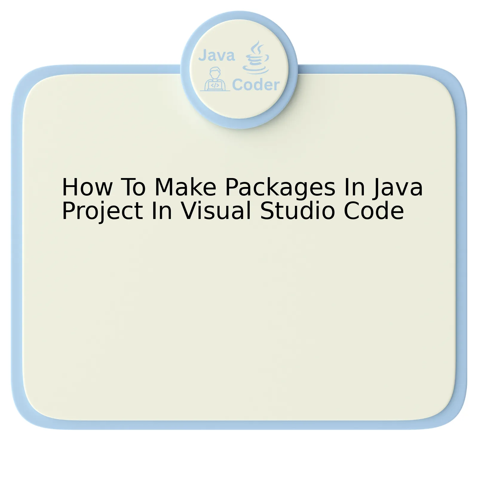 How To Make Packages In Java Project In Visual Studio Code