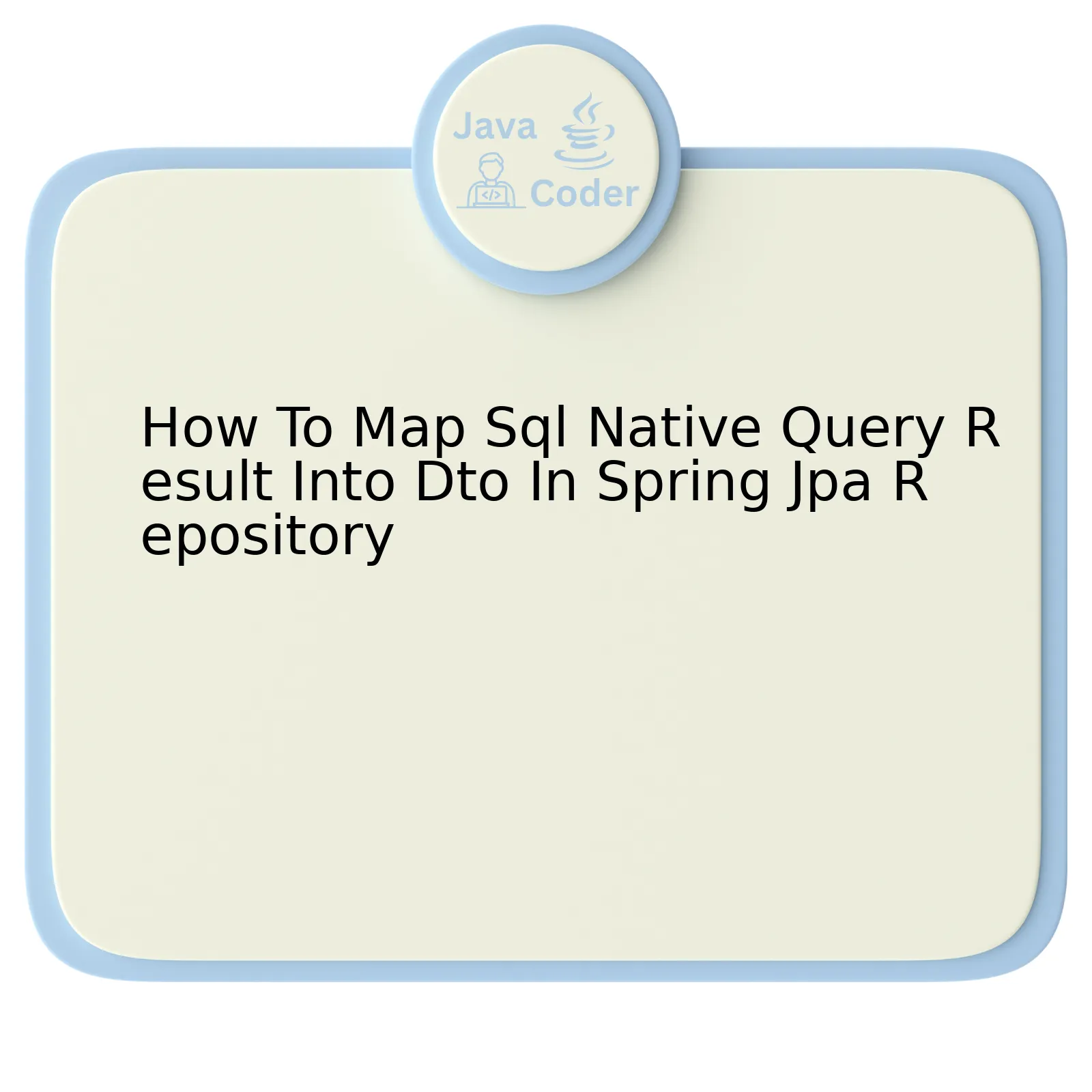 How To Map Sql Native Query Result Into Dto In Spring Jpa Repository