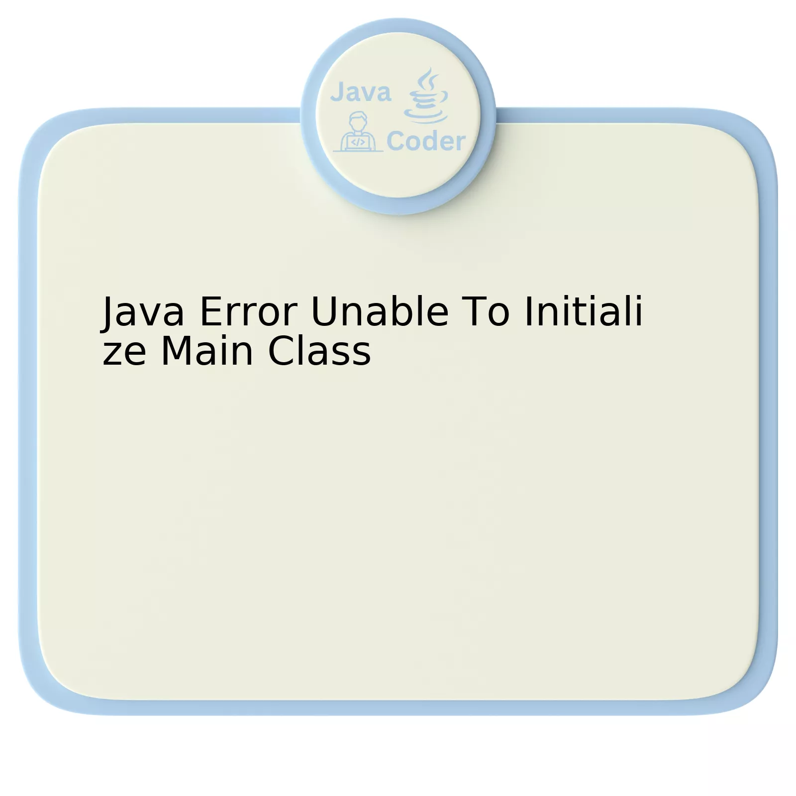 Java Error Unable To Initialize Main Class