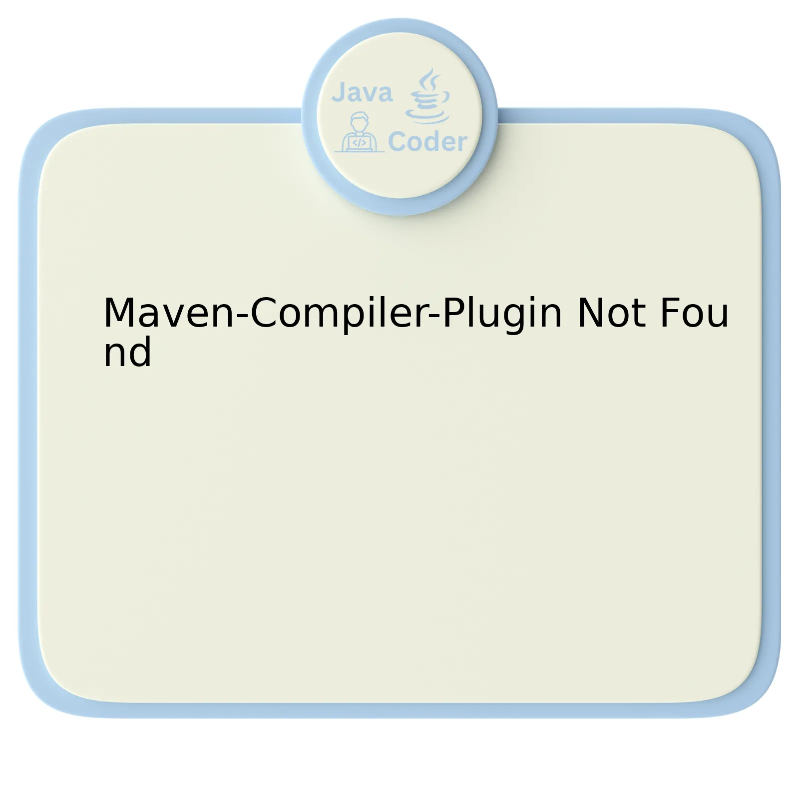 Maven-Compiler-Plugin Not Found