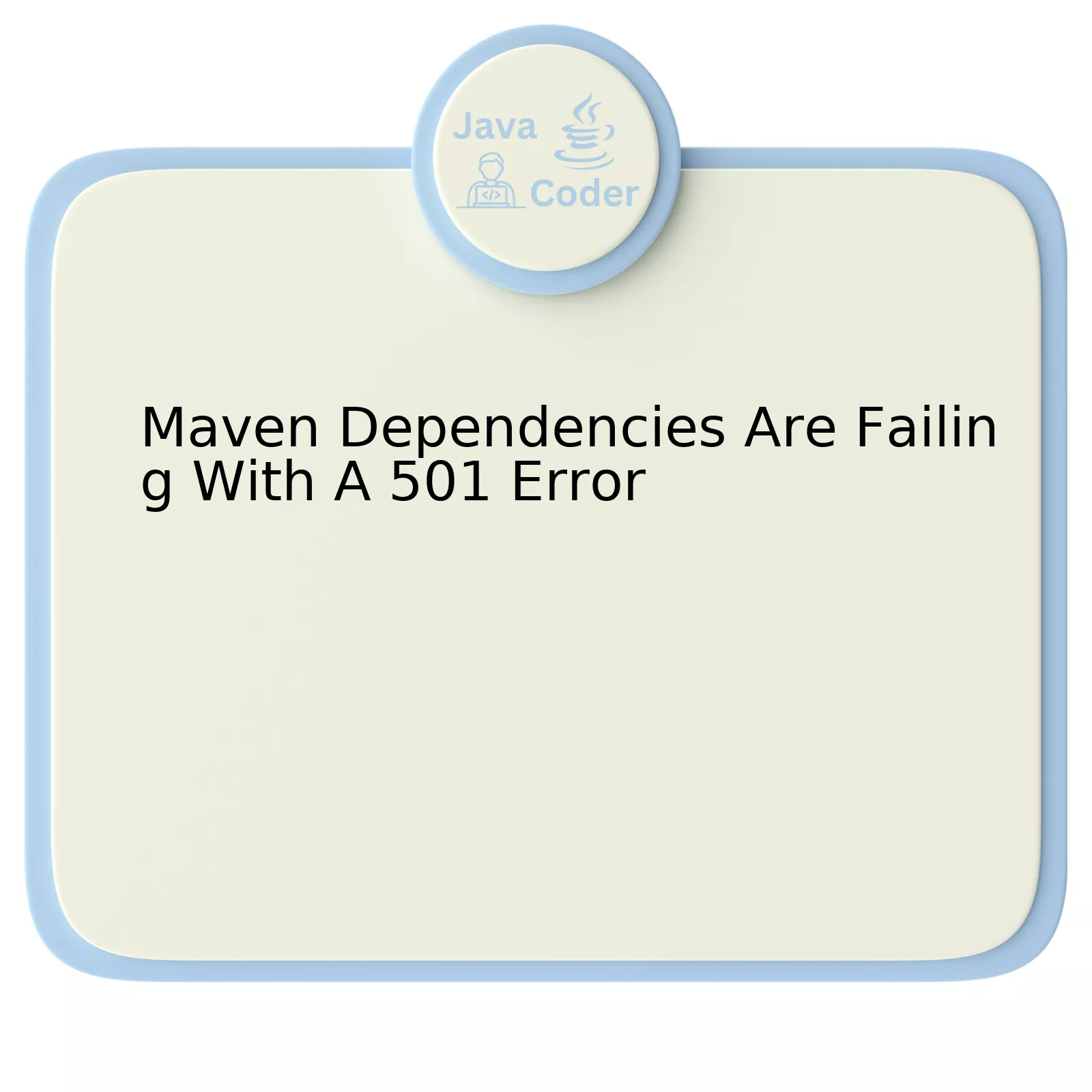 Maven Dependencies Are Failing With A 501 Error