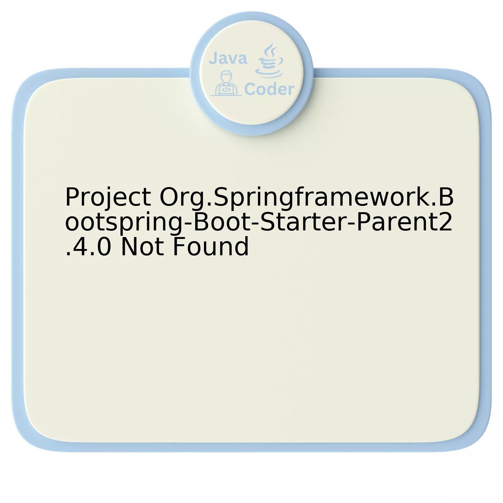 Project Org.Springframework.Bootspring-Boot-Starter-Parent2.4.0 Not Found