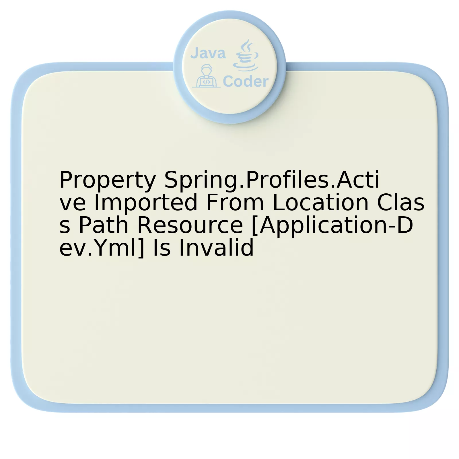 Property Spring.Profiles.Active Imported From Location Class Path Resource [Application-Dev.Yml] Is Invalid