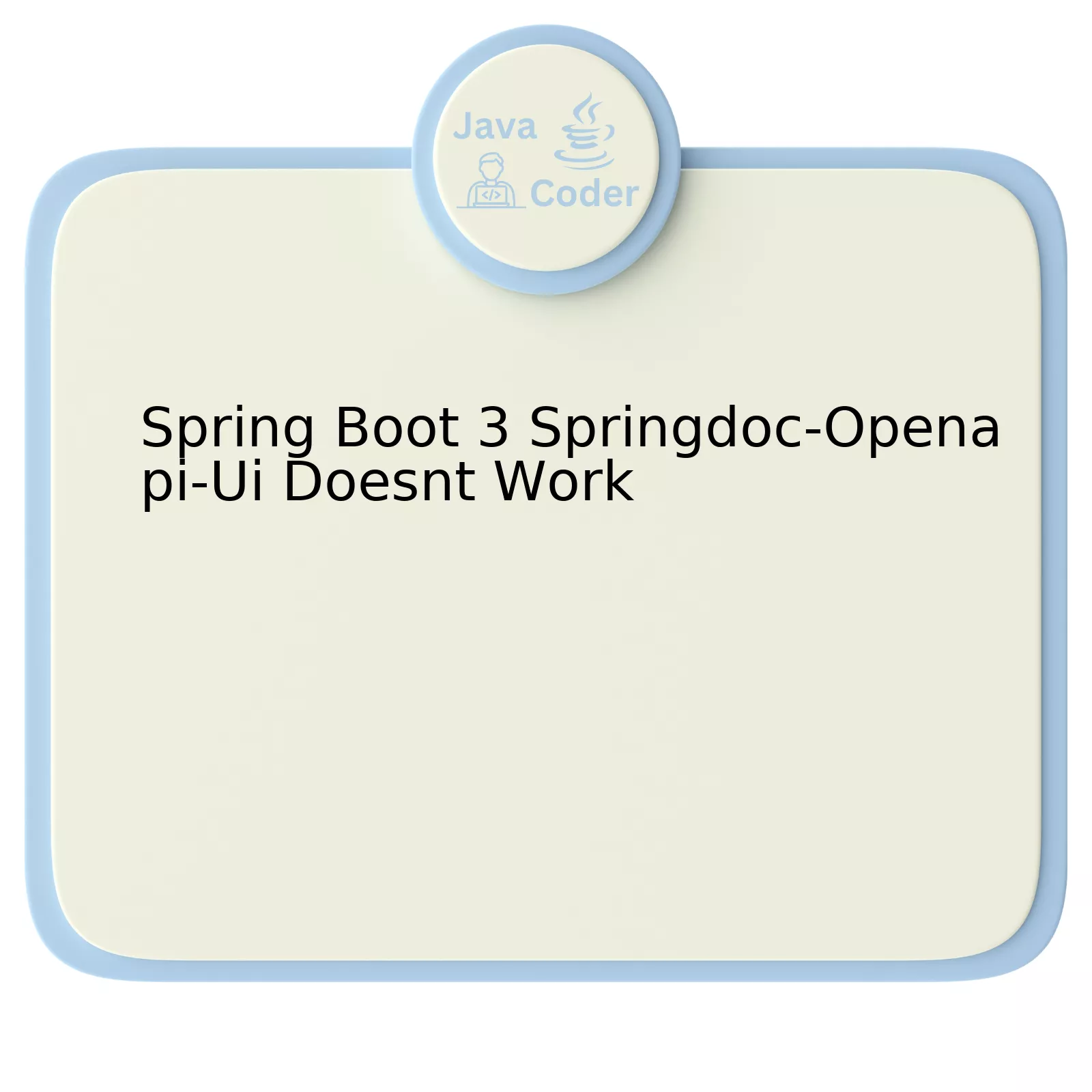 Spring Boot 3 Springdoc-Openapi-Ui Doesnt Work