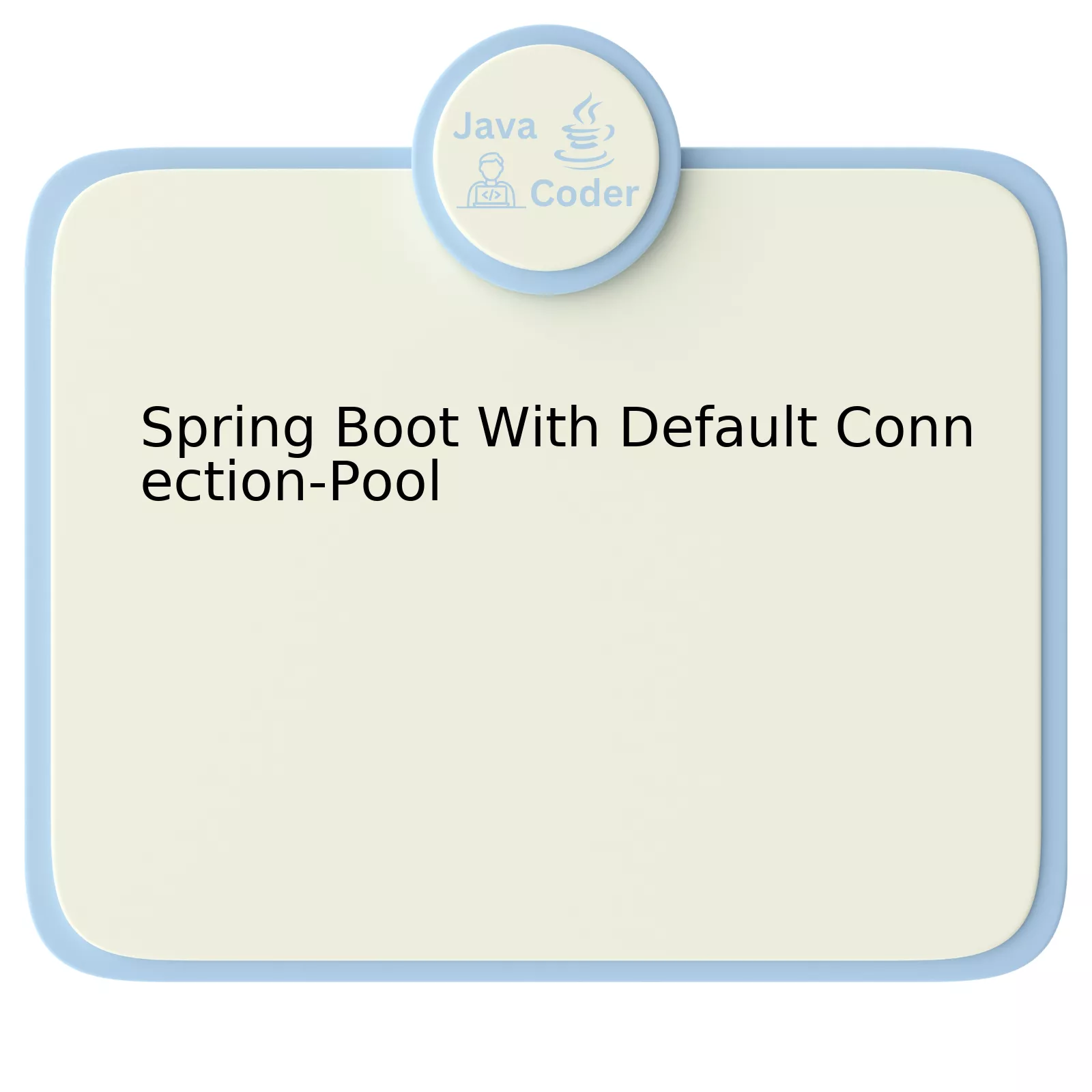 Spring Boot With Default Connection-Pool