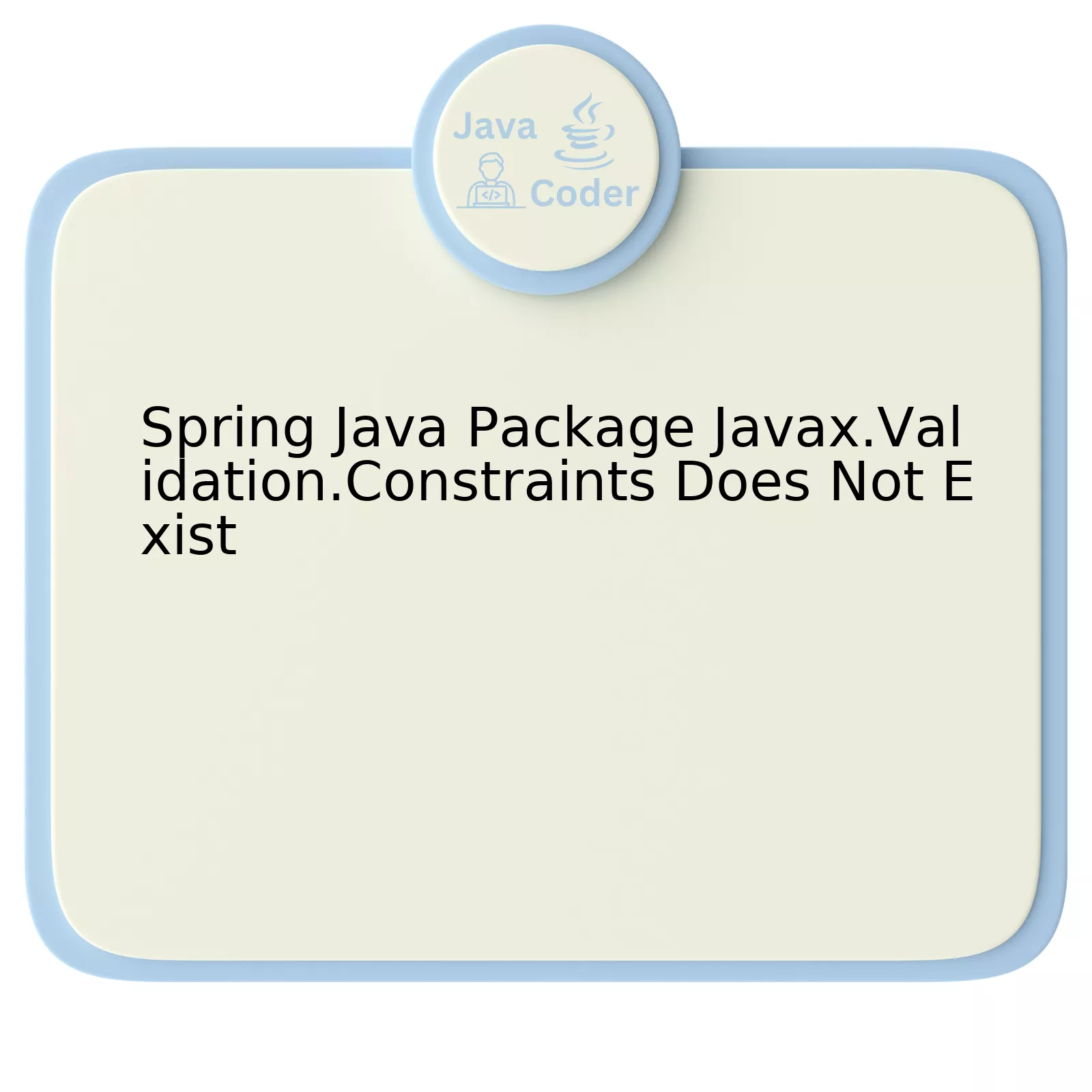 Spring Java Package Javax.Validation.Constraints Does Not Exist