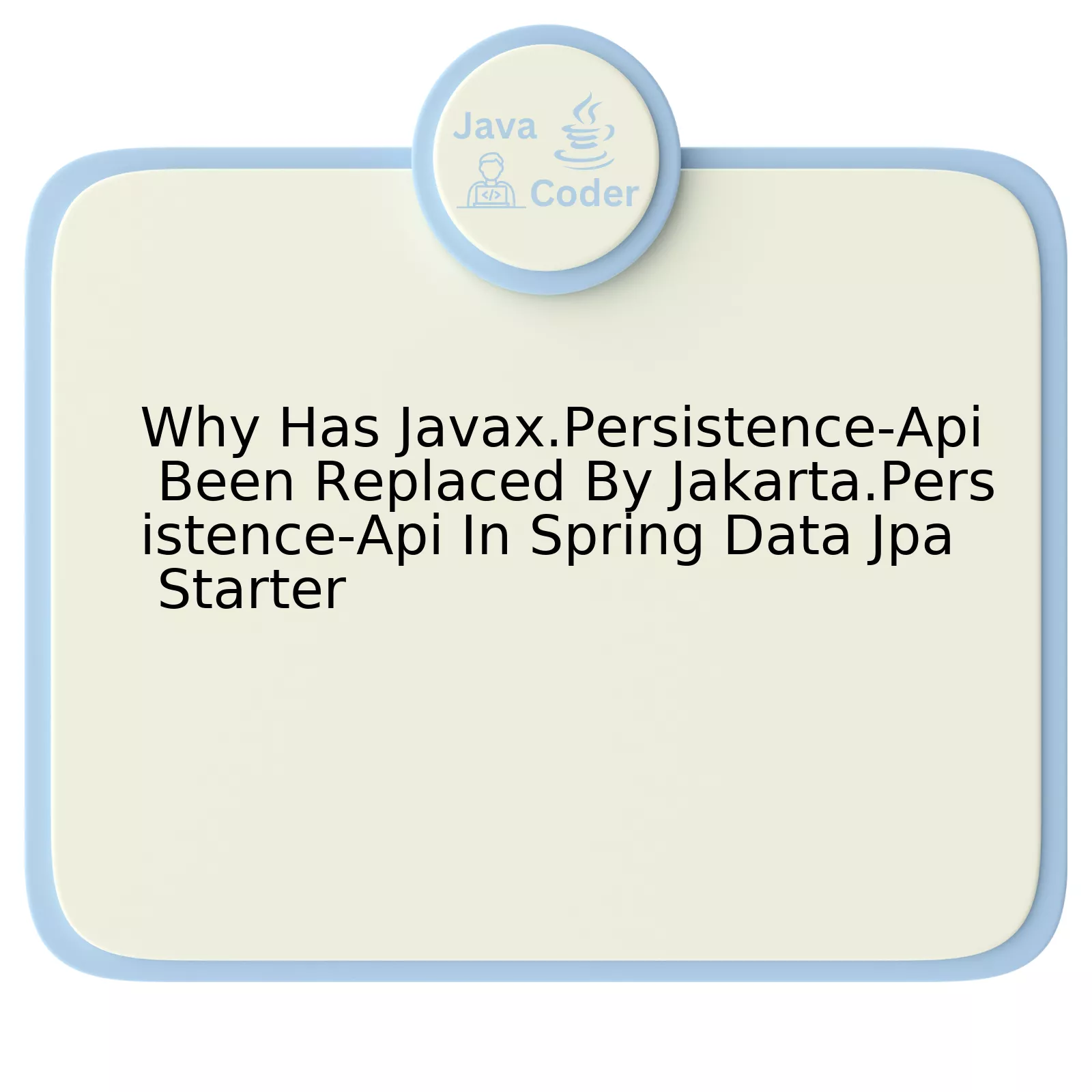 Why Has Javax.Persistence-Api Been Replaced By Jakarta.Persistence-Api In Spring Data Jpa Starter